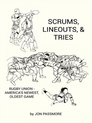 cover image of Scrums, Lineouts & Tries